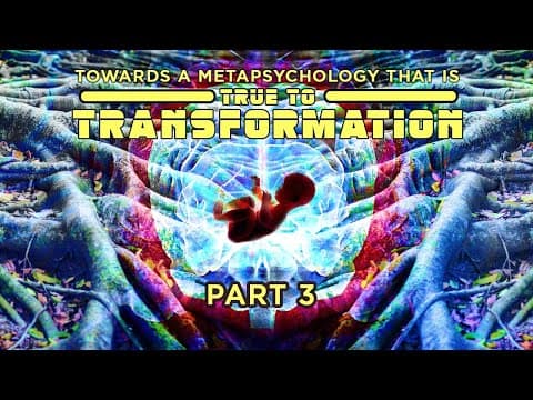 Towards a Metapsychology that is true to Transformation  | 3 |  w/ John Vervaeke and Zachary Stein