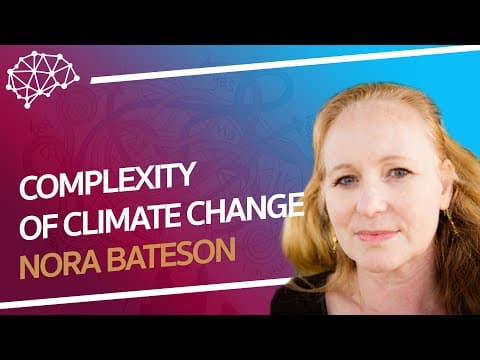 Climate Crisis: Why Everyone Is Confused - Nora Bateson
