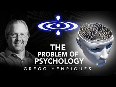 Gregg Henriques - The Problem of Psychology | Elevating Consciousness Podcast #26